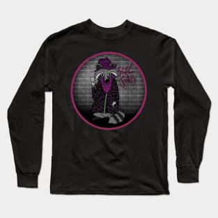 Trash Panda of Talk 1 Long Sleeve T-Shirt